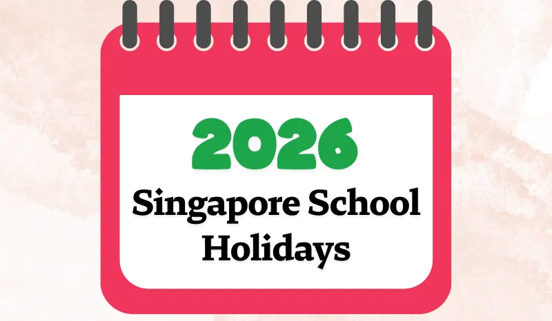 Cover graphic showing “2026 Singapore School Holidays”, introducing the MOE school holiday dates guide for parents in Singapore.