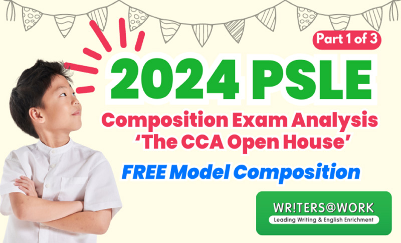 PSLE Composition Exam Analysis - The CCA Open House