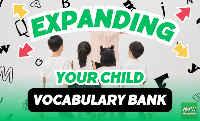 Expanding Your Child’s Vocabulary Bank