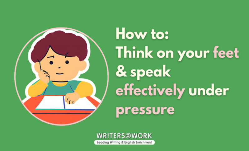 Oral Exam Tip: How to Think on Your Feet-Speak Effectively Under Pressure