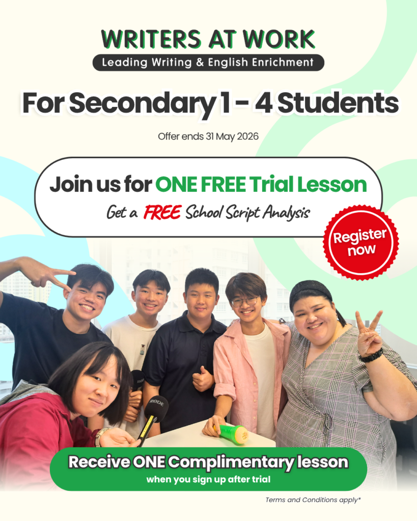 Free Trial Secondary English Tuition Promotion - WRITERS AT WORK