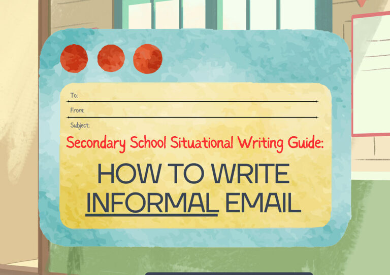 An email that reads "Secondary School Situational Writing Guide: How to Write Informal Email"