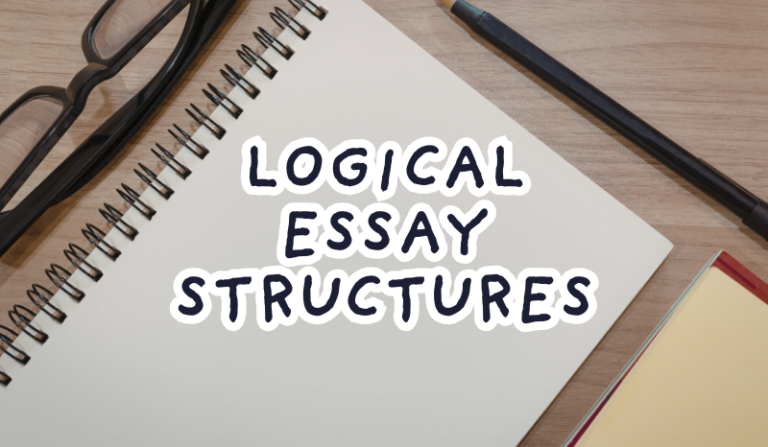 A notepad on the table with the writing "Logical Essay Structures"