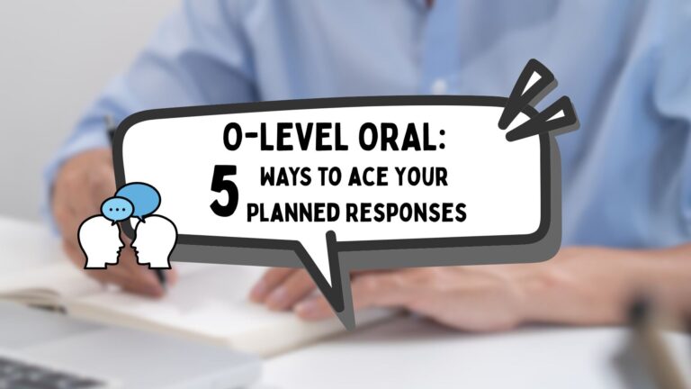 Background of an examiner. The topic reads: O-Level Oral: 5 Ways to Ace Your Planned Response