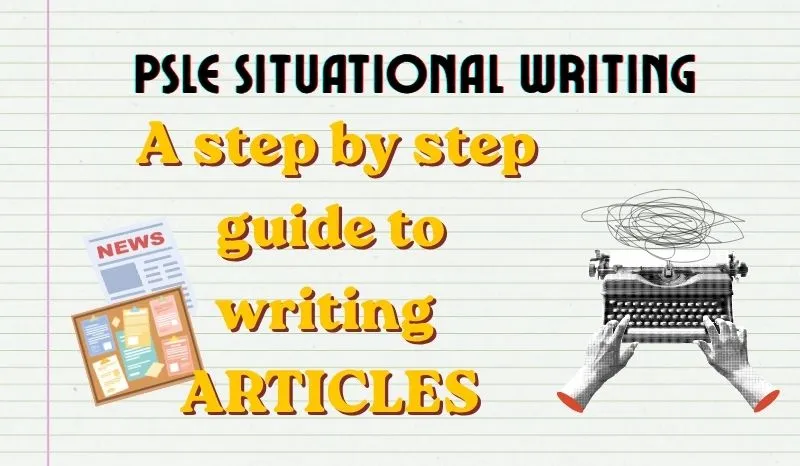 Student preparing for PSLE situational writing article task