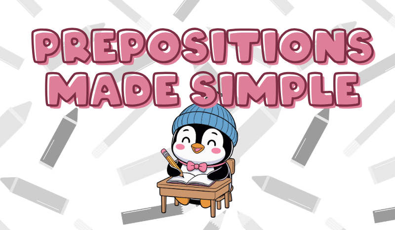 Penguin student at a desk, happily studying, with the title "Prepositions Made Simple"