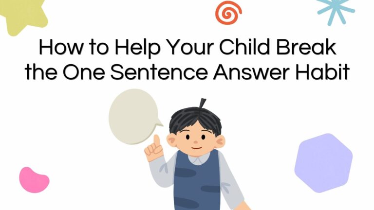 Cover image with the title "How to Help Your Child Break the One Sentence Answer Habit". There is an animated image of a boy with his finger raised and a speech bubble on the bottom of the cover image.