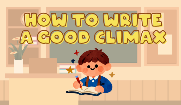 A student in the classroom writing a paper with the title "HOW TO WRITE A GOOD CLIMAX"