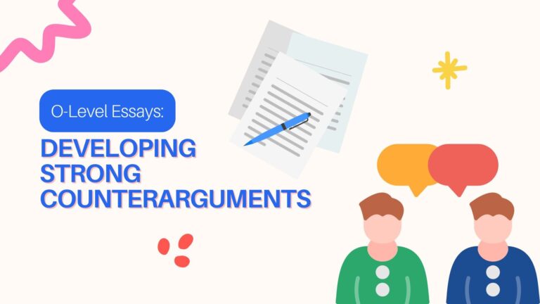 Cover image with the title "O-Level Essays: Developing Strong Counterarguments". At the top, there are papers and a pen. On the bottom right, there is a symbol of two people with dialogue bubbles on top of their head.