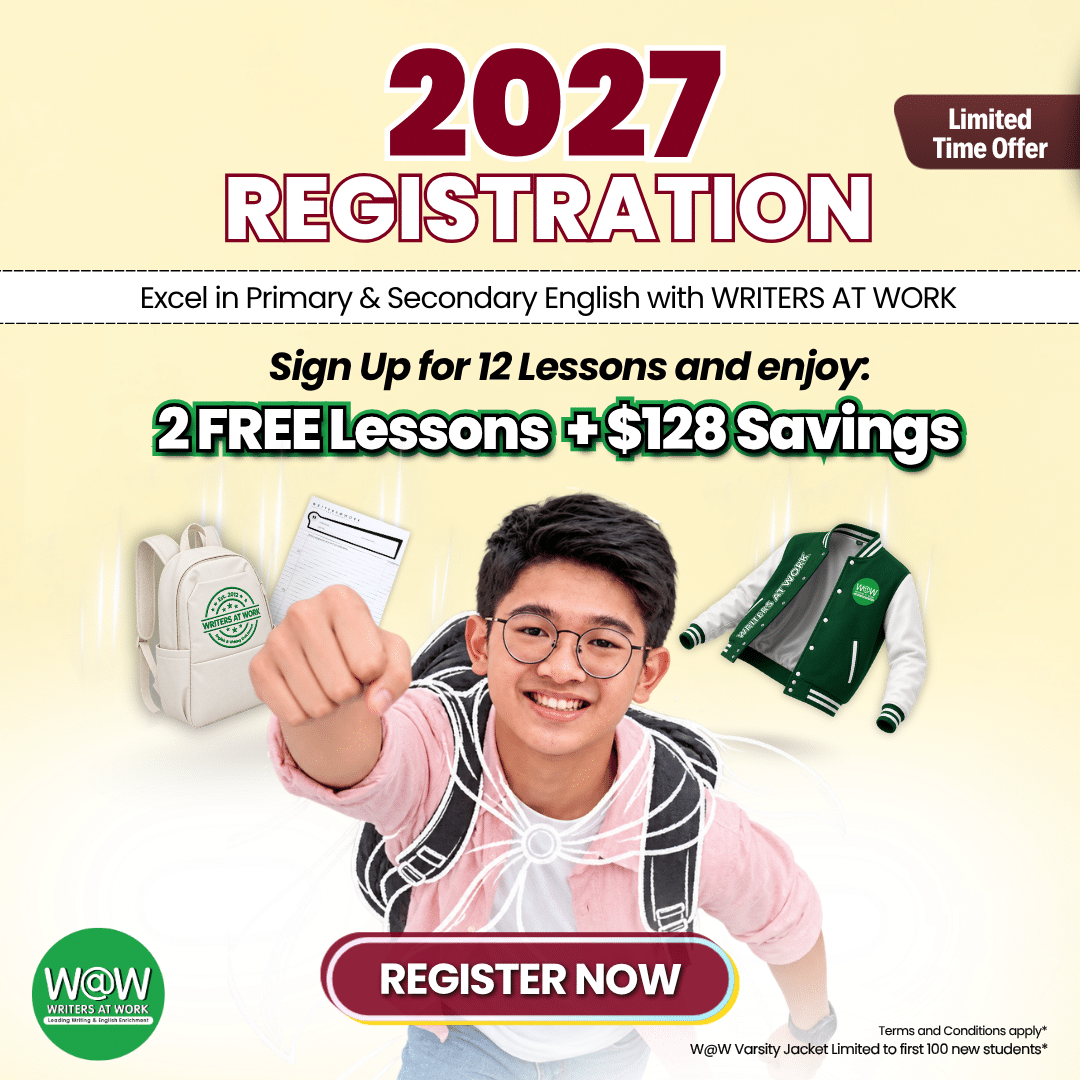 WRITERS AT WORK English Tuition Enrichment 2027 Registration Promotion